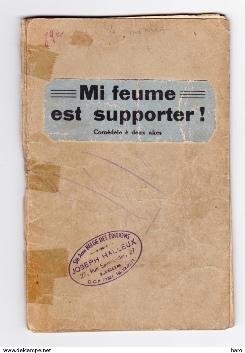 Théâtre Wallon -Livret " Mi Feume Est Supporter !  " De José KIRKOVE  En 1927  - Comédie (B342) - Theatre