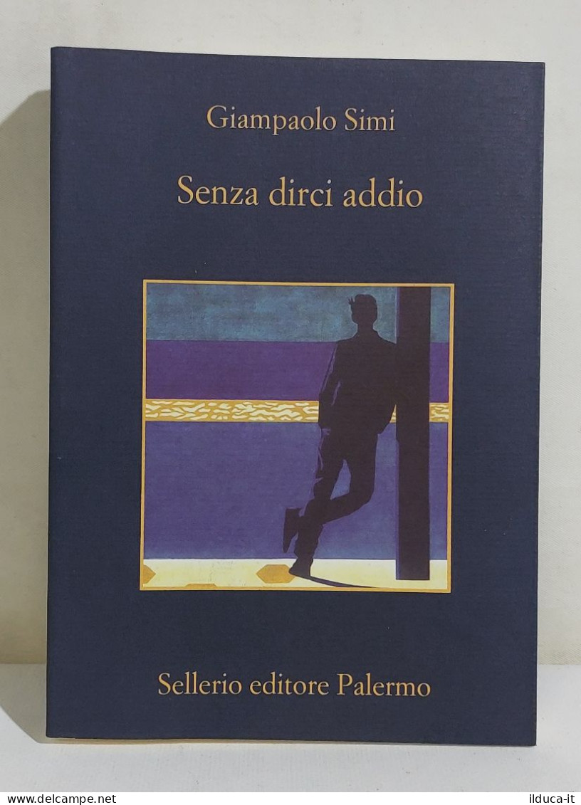 I114558 V Giampaolo Simi - Senza Dirci Addio - Sellerio 2022 - Classici