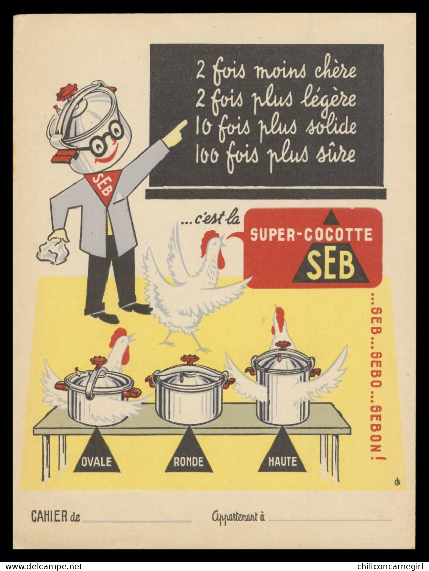 * PROTEGE CAHIER - SEB - SUPER COCOTTE - SEB ... SEBO ... SEBON ! - POULE - DIGESTEUR D'ALIMENTS - DENIS PAPIN - Coberturas De Libros