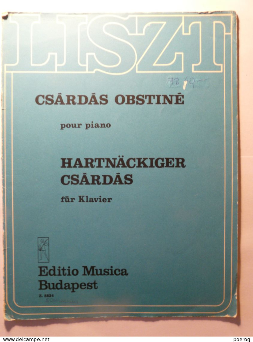 PARTITIONS - LISZT - CSARADAS OBSTINE POUR PIANO HARTNACKIGER CARADAS FUR KLAVIER - EDITIO MUSICA BUDAPEST - CIRCA 1960 - Partitions Musicales Anciennes