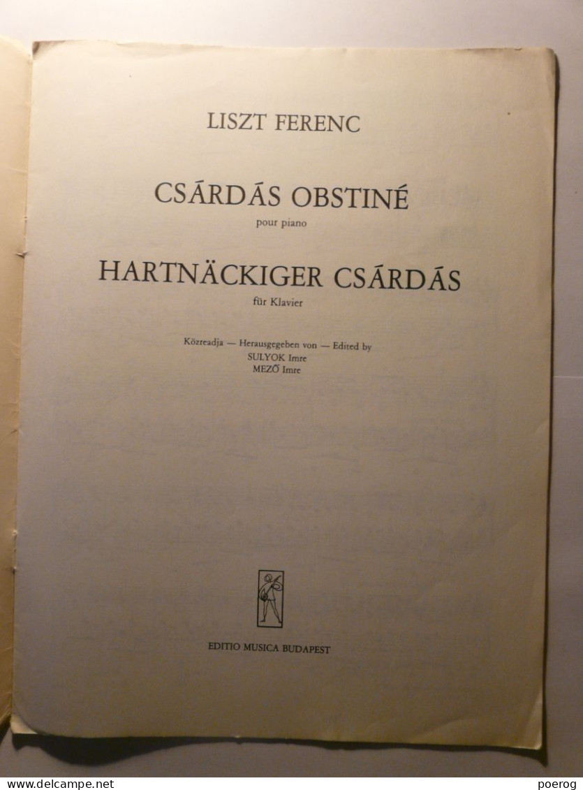 PARTITIONS - LISZT - CSARADAS OBSTINE POUR PIANO HARTNACKIGER CARADAS FUR KLAVIER - EDITIO MUSICA BUDAPEST - CIRCA 1960 - Spartiti