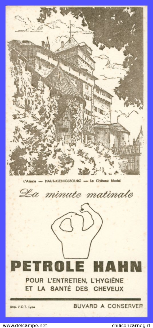 * Buvard - PETROLE HAHN - L'ALSACE - HAUT KOENIGSBOURG - CHATEAU FEODAL - Hygiène Et Santé Des Cheveux - Parfum & Kosmetik