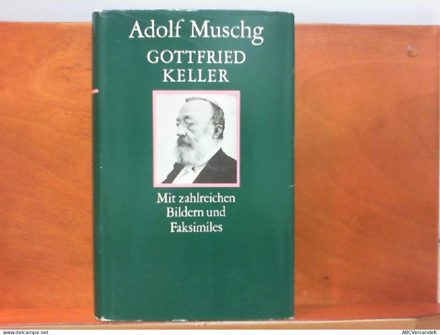 Gottfried Keller : Ein Literarisches Portrait Mit Zahlreichen Bildern Und Faksimiles - Biographies & Mémoires