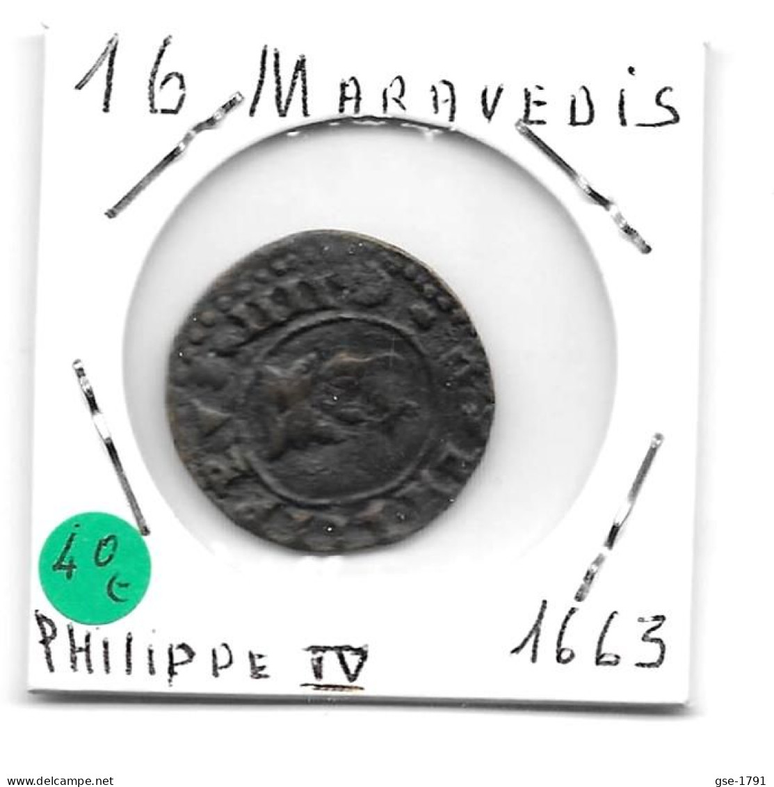 ESPAGNE PHILIPPE IV   RESELLADOS  16 Maravédis 1663   TB+ - Monedas Provinciales