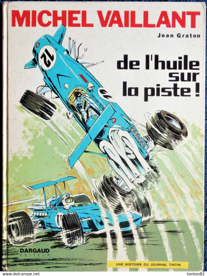 Jean Graton - Michel Vaillant N° 18 -  " De L'huile Sur La Piste "  - DARGAUD ÉDITEUR - ( 2è édition De 1970 ) . - Michel Vaillant