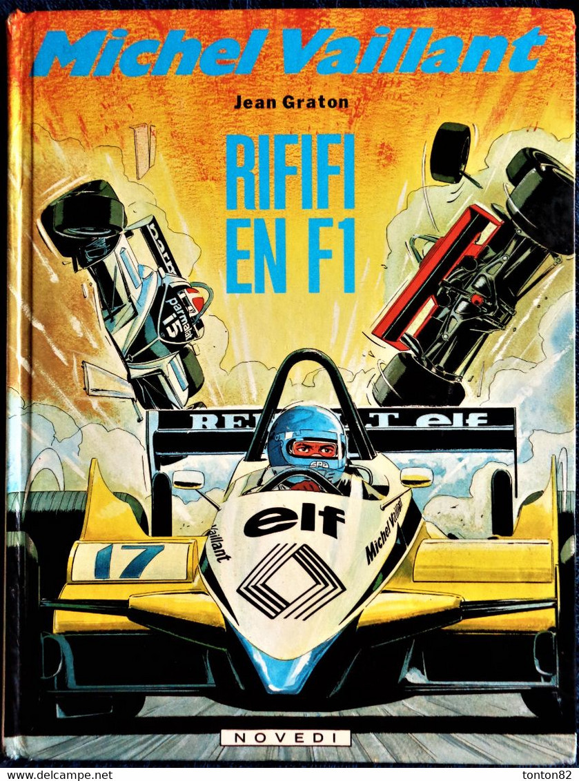 Jean Graton - Michel Vaillant - 40 - RIFIFI  EN F1 - NOVEDI - ( E.O. 1982 ) . - Michel Vaillant