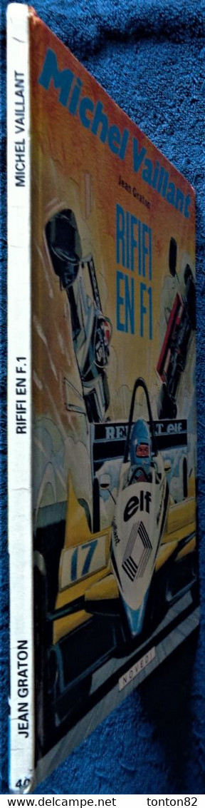 Jean Graton - Michel Vaillant - 40 - RIFIFI  EN F1 - NOVEDI - ( E.O. 1982 ) . - Michel Vaillant