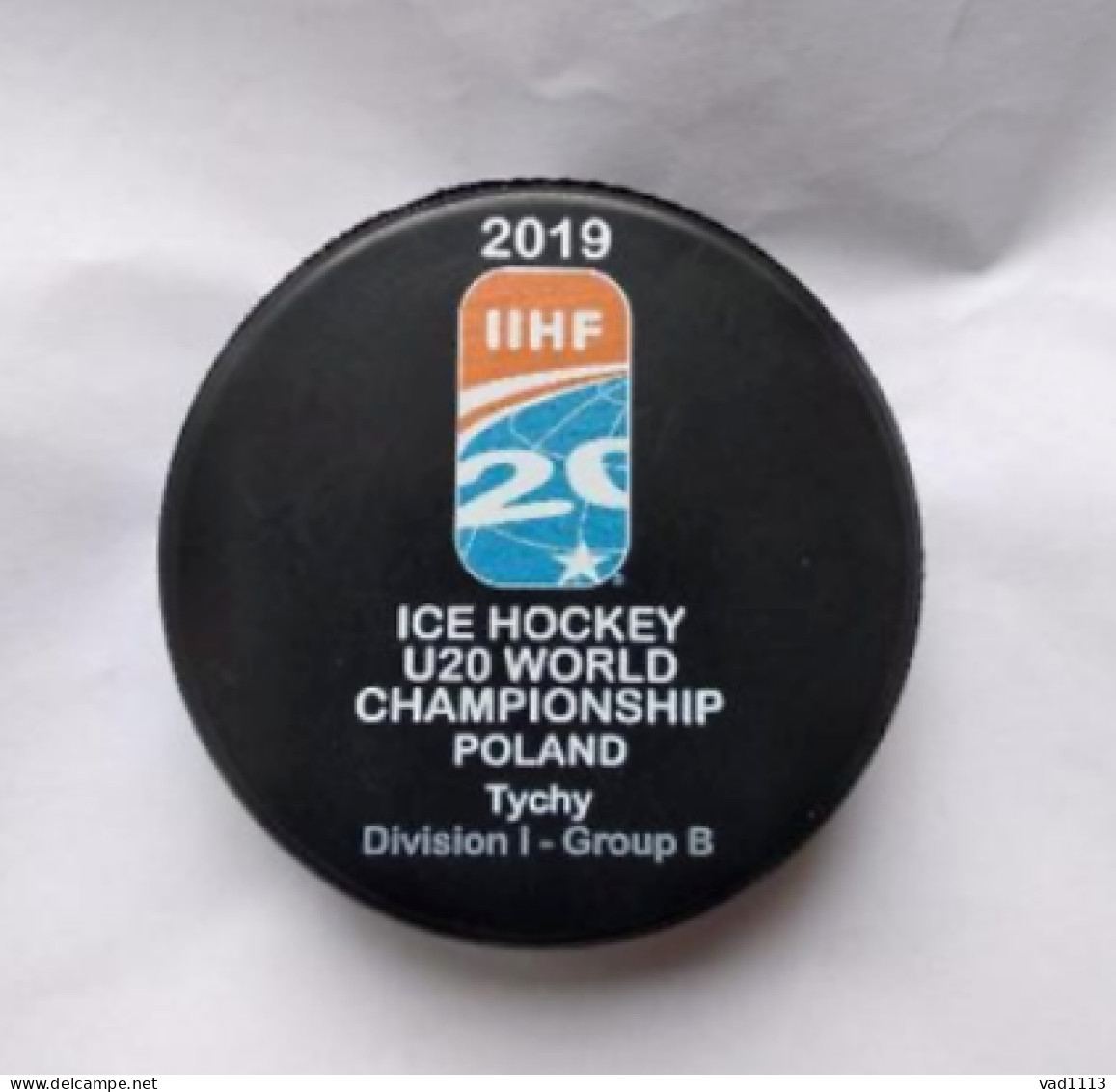 Ice Hockey - Official Game Puck IIHF World Cup 2018 U20 Div. I-B Poland , Tychy. - Andere & Zonder Classificatie