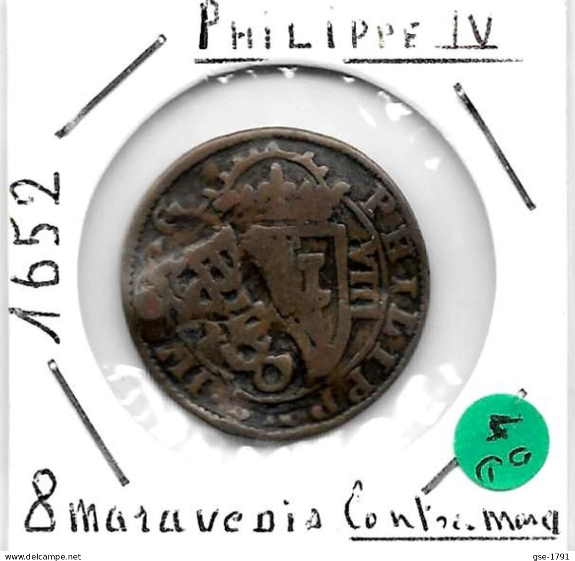 ESPAGNE PHILIPPE III & IV  ,  8 Maravédis 1652  Resellado  TTB - Provinciale Munten