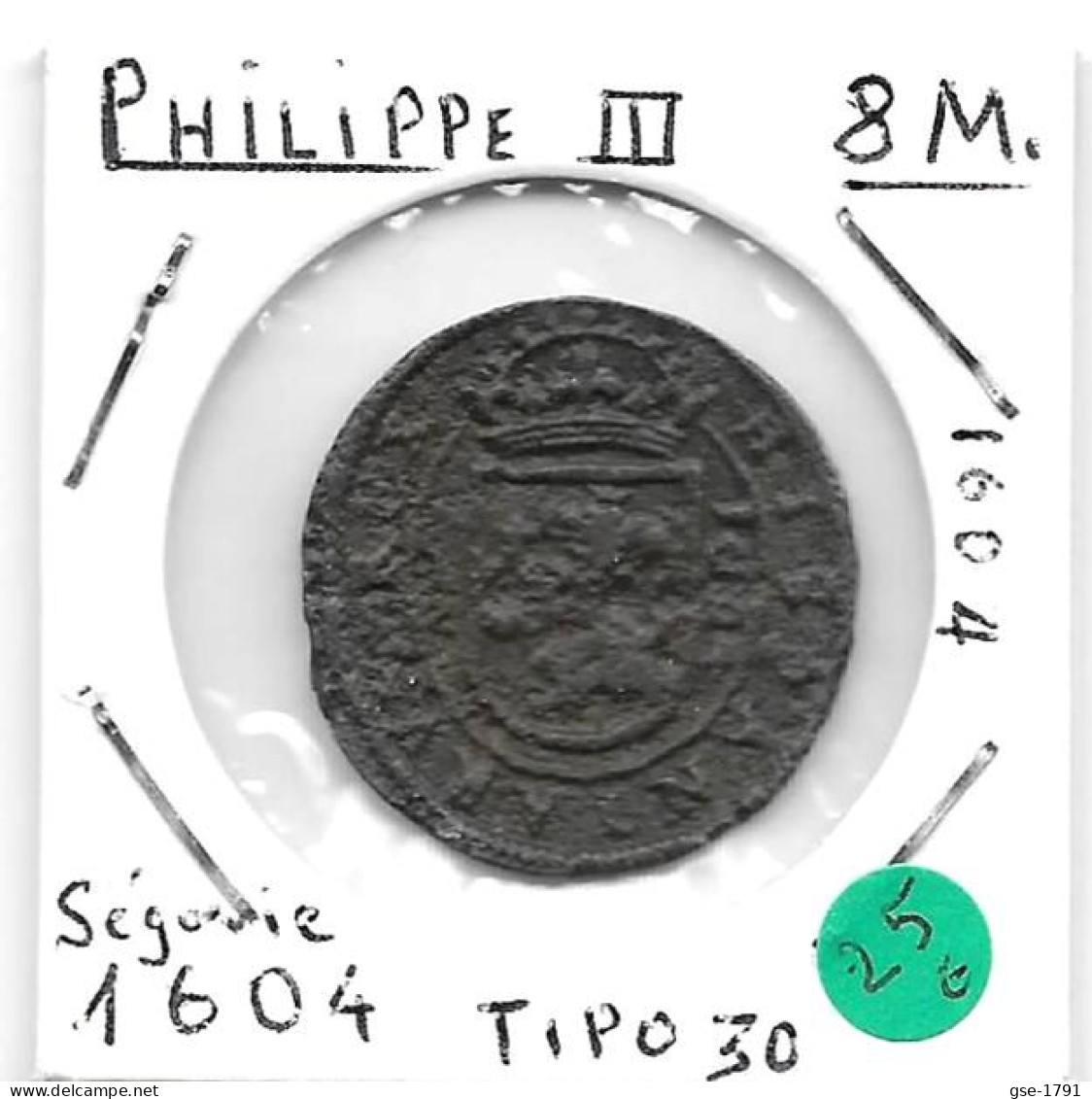 ESPAGNE PHILIPPE III   8 Maravédis 1604?  Ségovie  TB - Provincial Currencies