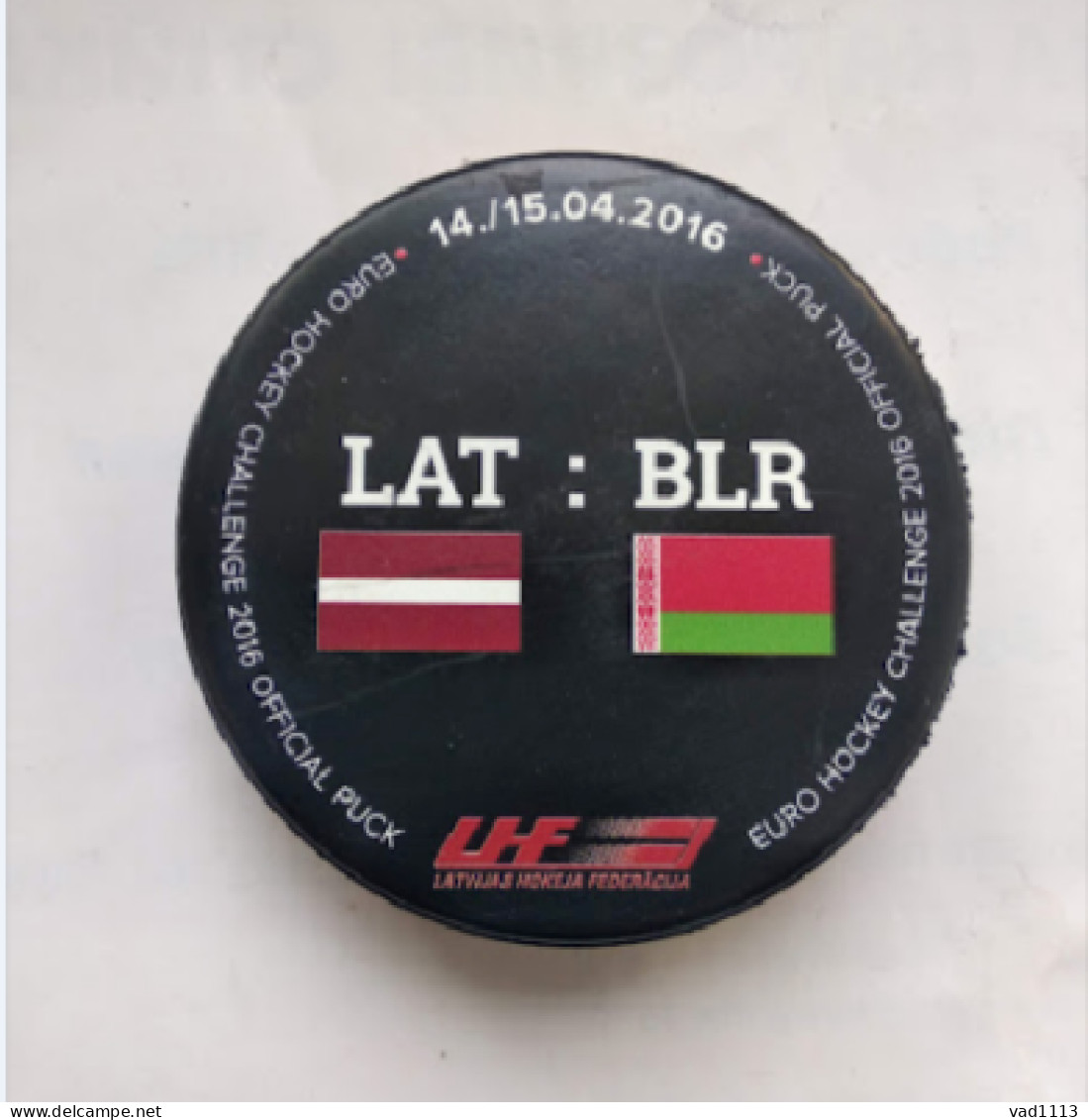 Ice Hockey - Official Game Puck Euro Ice Hockey Challenge 2016 Latvia - Belarus. - Otros & Sin Clasificación