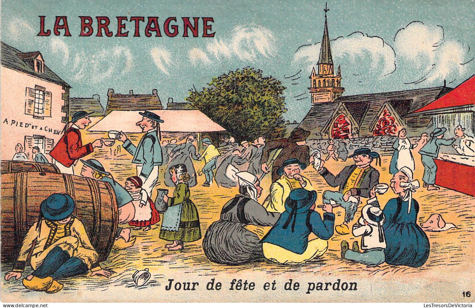 FOLKLORE - La Bretagne - Jour De Fête Et De Pardon - Carte Postale Ancienne - Altri & Non Classificati