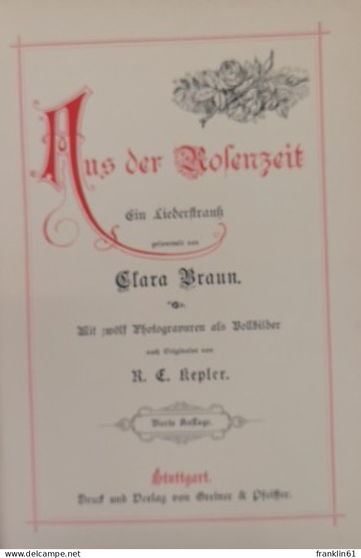 Aus Der Rosenzeit. Ein Liederstrauß. - Gedichten En Essays