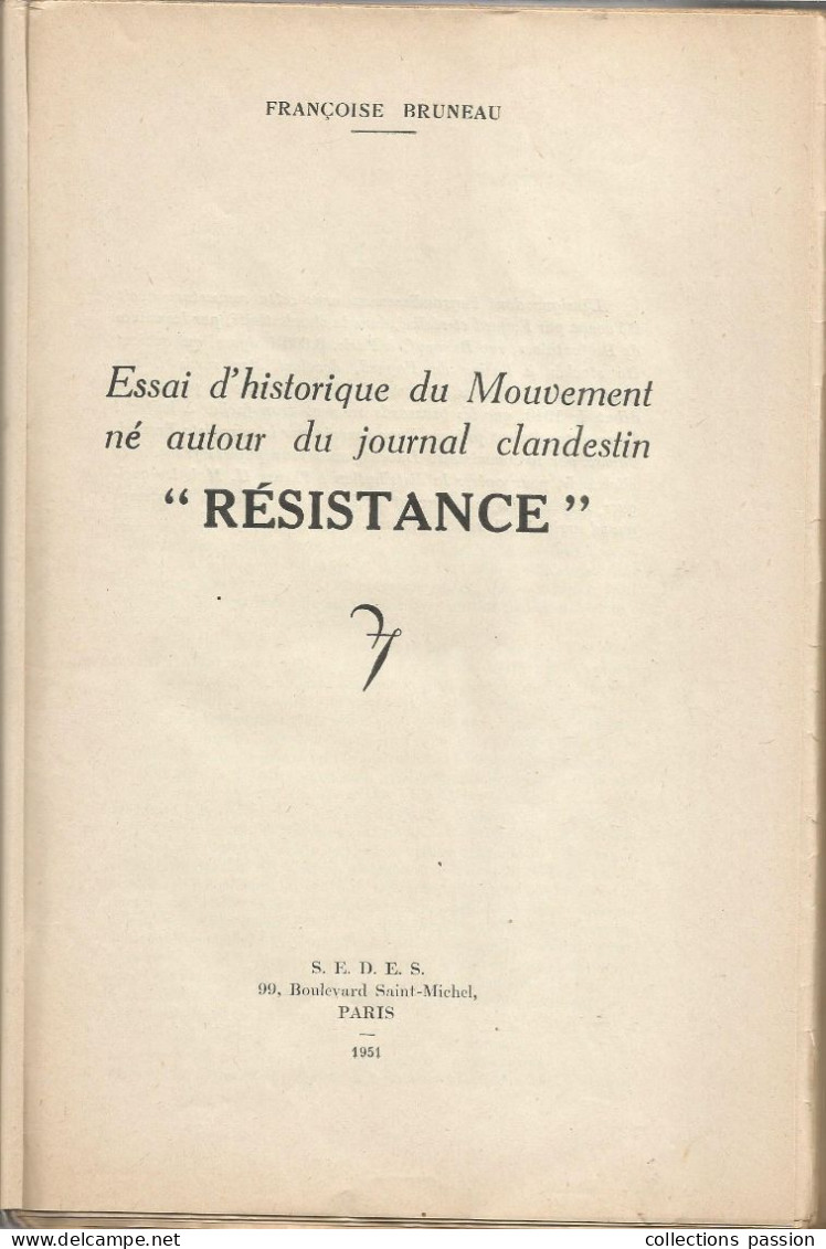 Essai D'historique Du Mouvement Né Autour Du Journal Clandestin "RESISTANCE", F. Bruneau, Frais Fr 15.50 E, En RAR - War 1939-45