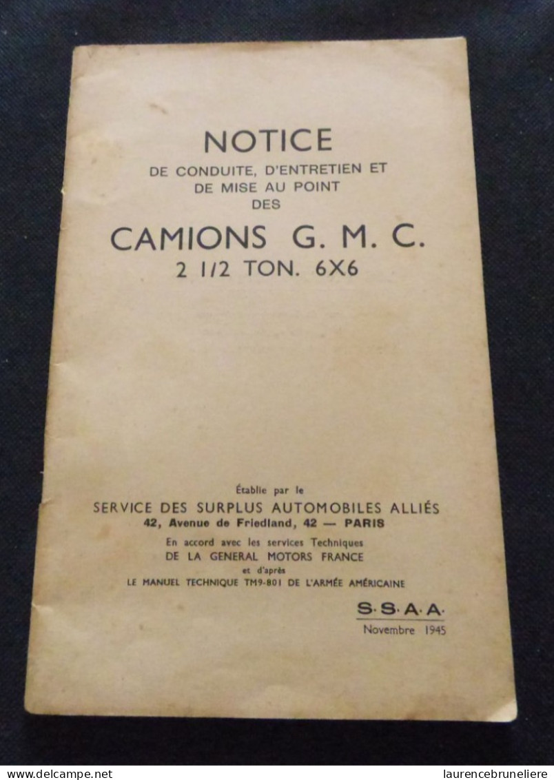 NOTICE DE CONDUITE D'ENTRETIEN ET DE MISE AU POINT DES CAMIONS G.M.C. 2 1/2 TON  6X6 - ARMEE AMERICAINE -  1945 - Veicoli
