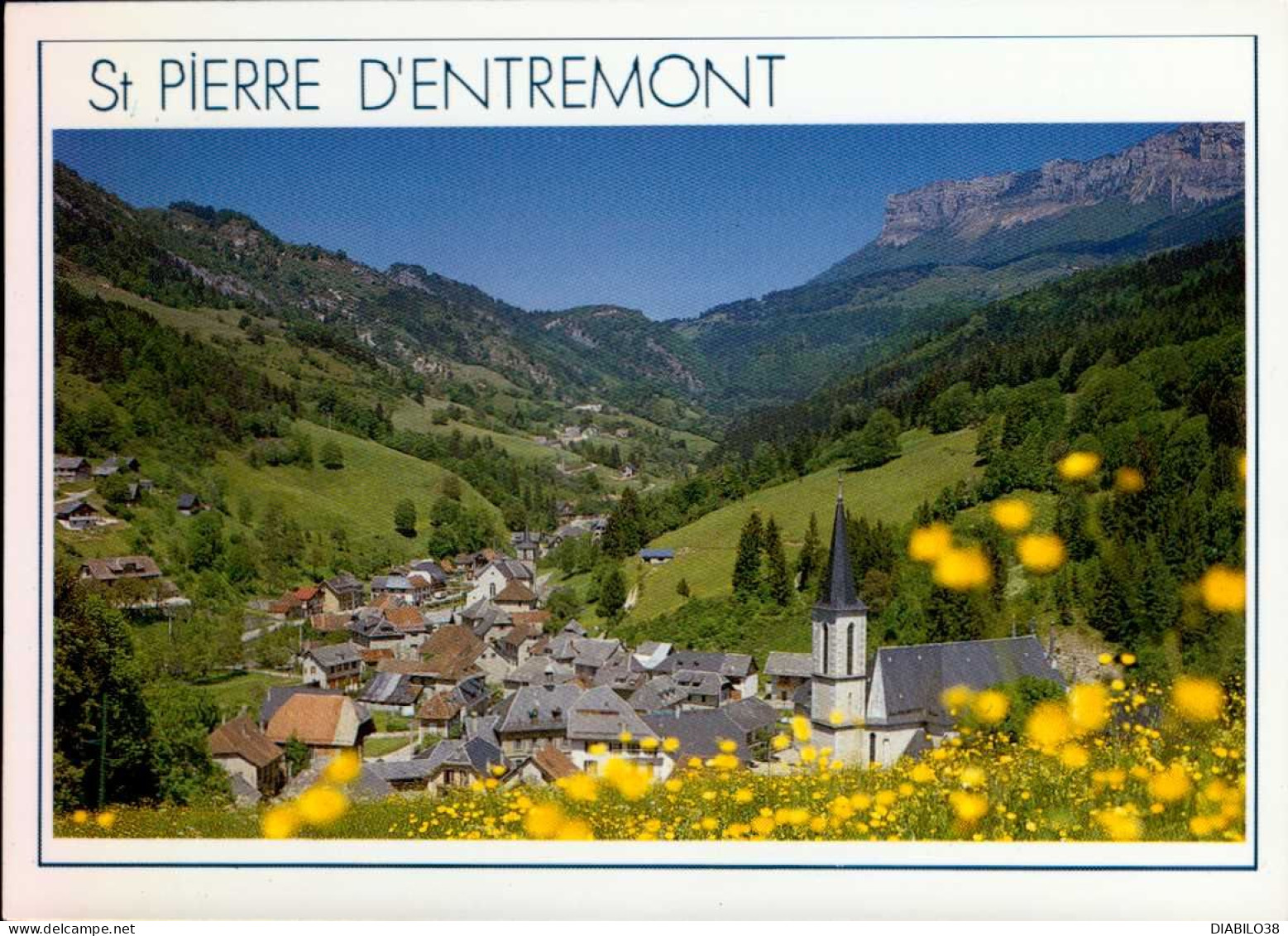 SAINT-PIERRE-D ' ENTREMONT     ( ISERE )   ENTRE LA SAVOIE ET L ' ISERE, FACE AU COL DU GRANIER - Saint-Pierre-d'Entremont