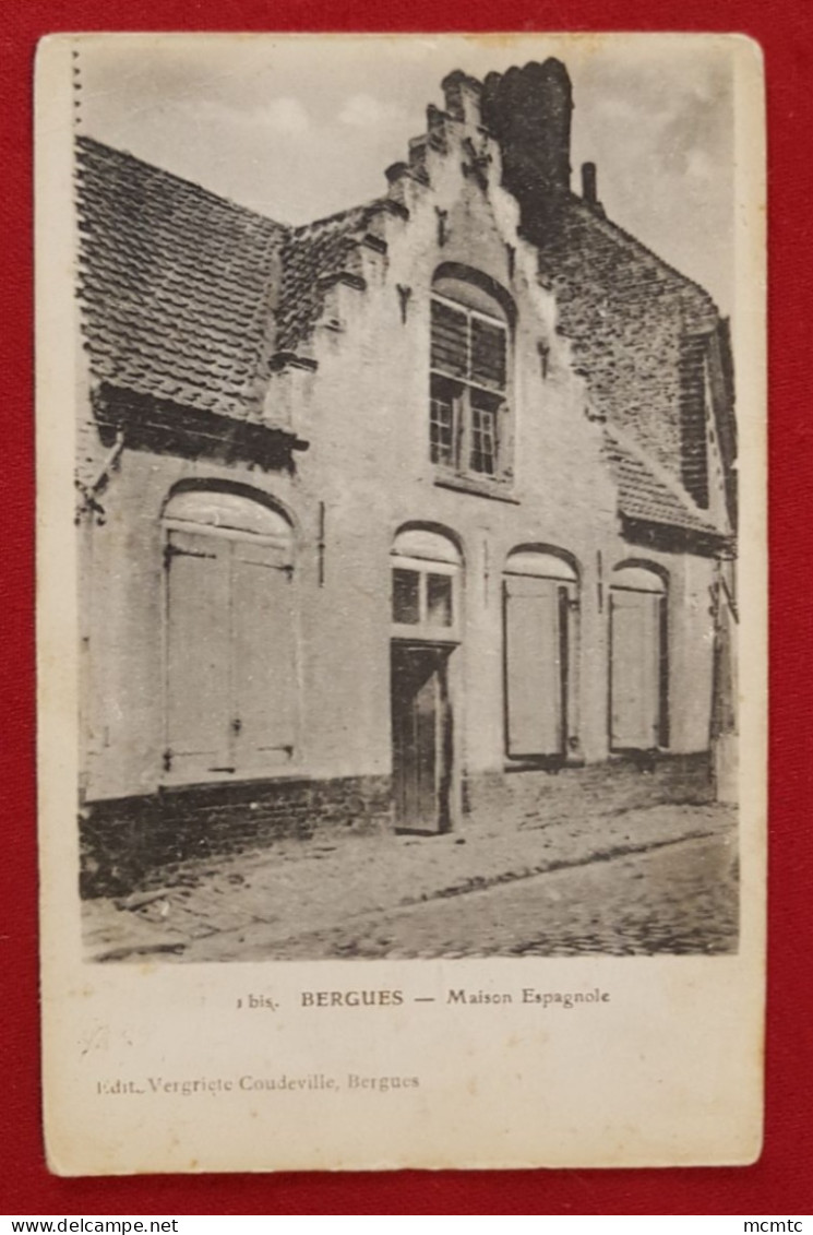 CPA -  Bergues - Maison Espagnol - Bergues