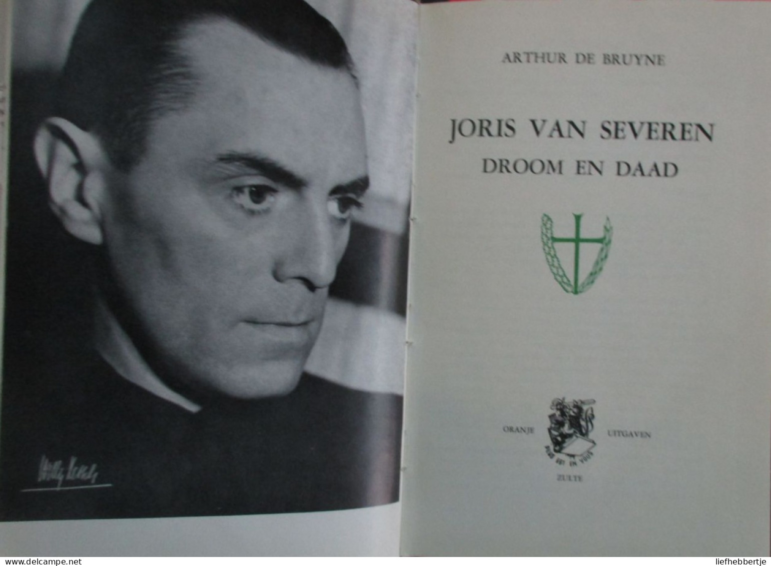 Joris Van Severen  - Droom En Daad - Door A; De Bruyne - 1961 - Weltkrieg 1939-45