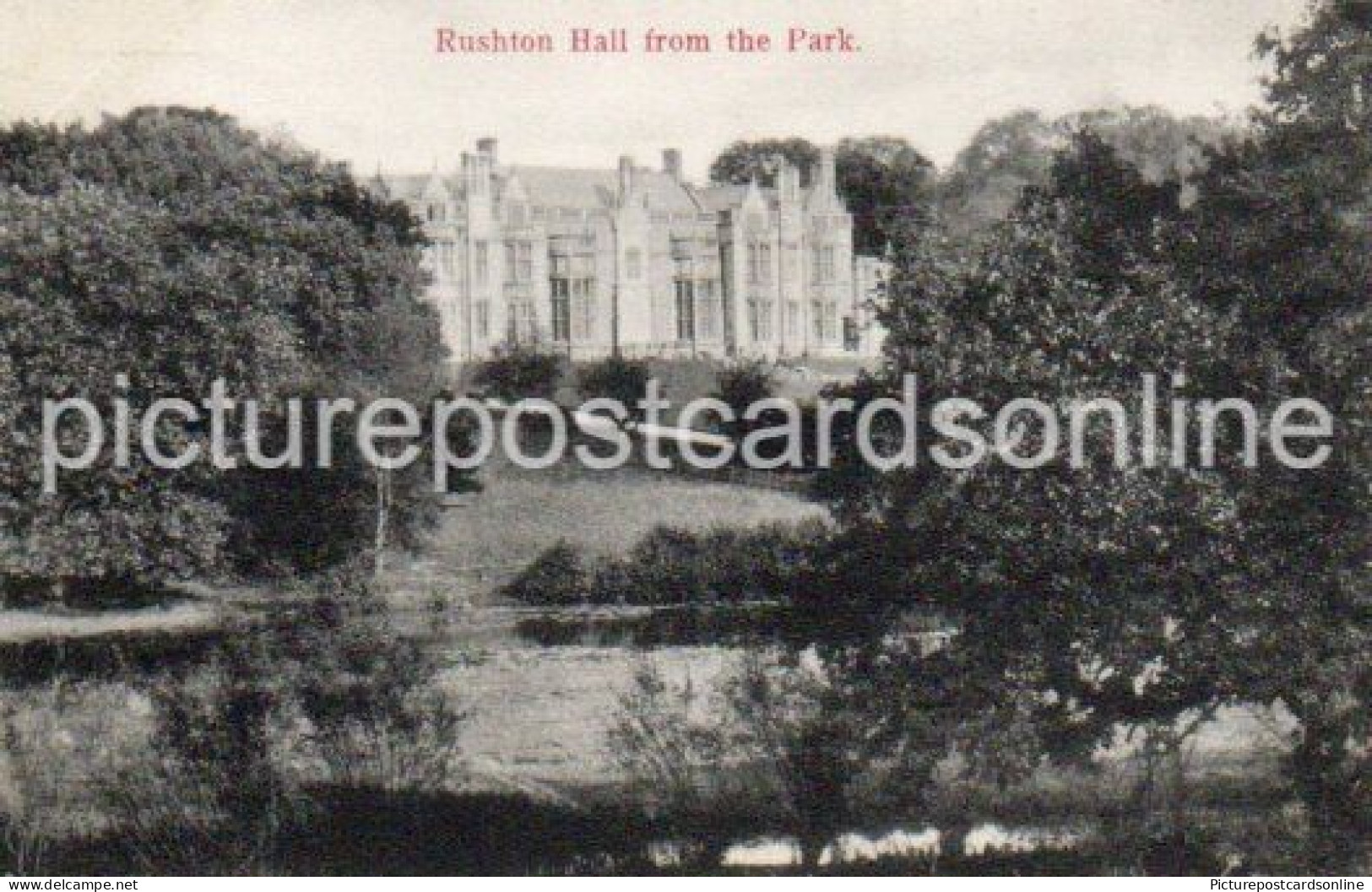 RUSHTON HALL FROM THE PARK OLD B/W POSTCARD NORTHAMPTONSHIRE - Northamptonshire
