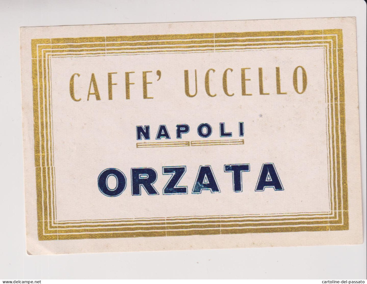 ETICHETTA LABEL ETIQUETTE NAPOLI CAFFE' UCCELLO  ORZATA - Caffè E Cicoria