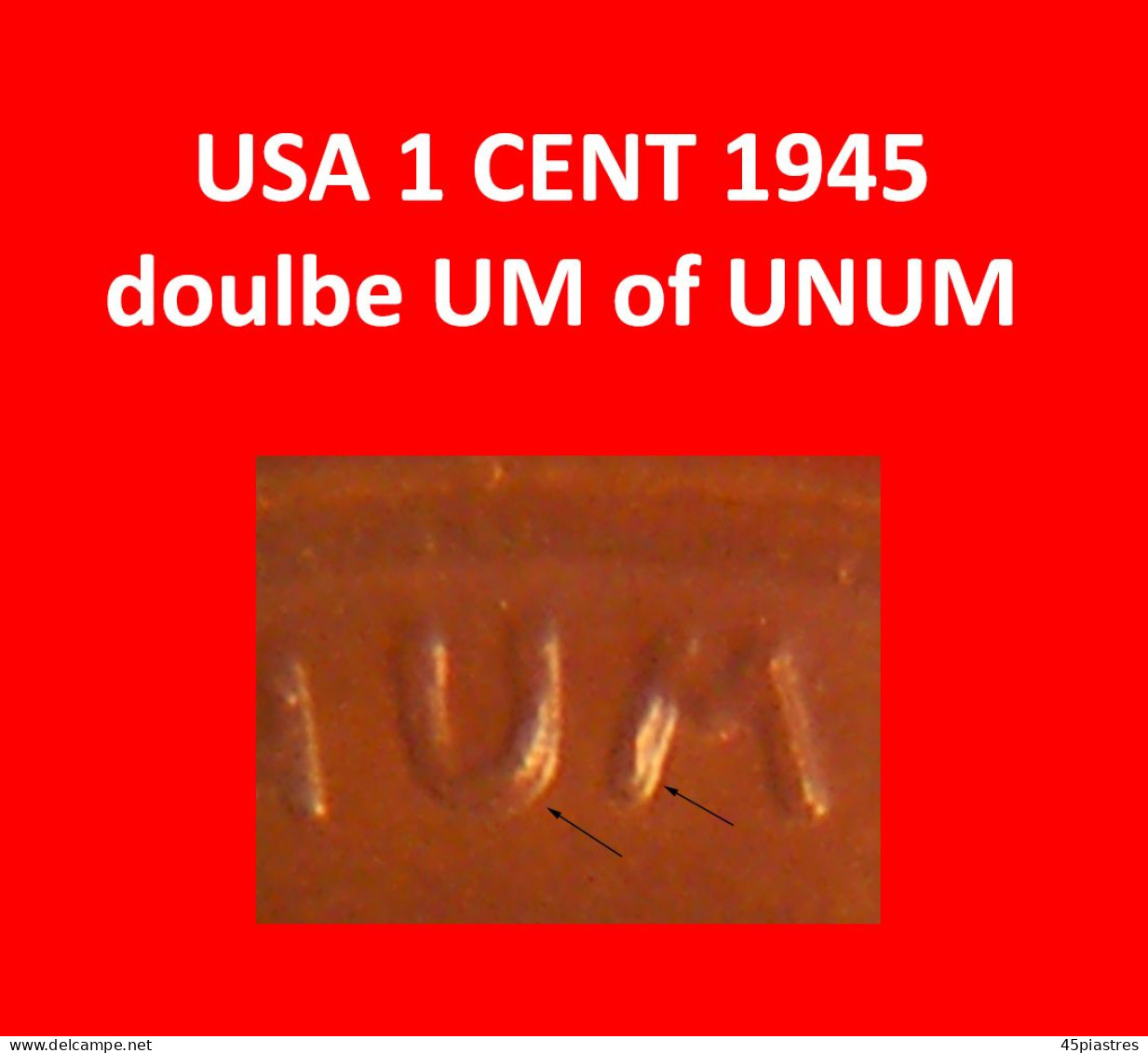 * WHEAT PENNY (1909-1958): USA  1 CENT 1945 DISCOVERY COIN UNPUBLISHED! WARTIME (1939-1945)! ·  LOW START · NO RESERVE! - Erreurs