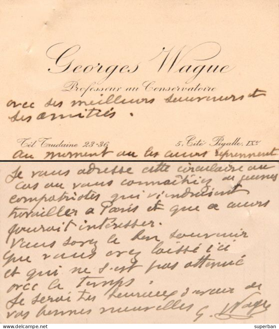 CARTE DE VISITE & AUTOGRAPHE : GEORGES WAGUE De L'OPÉRA / PROFESSEUR Au CONSERVATOIRE - 5, CITÉ PIGALLE... (al919) - Actors & Comedians