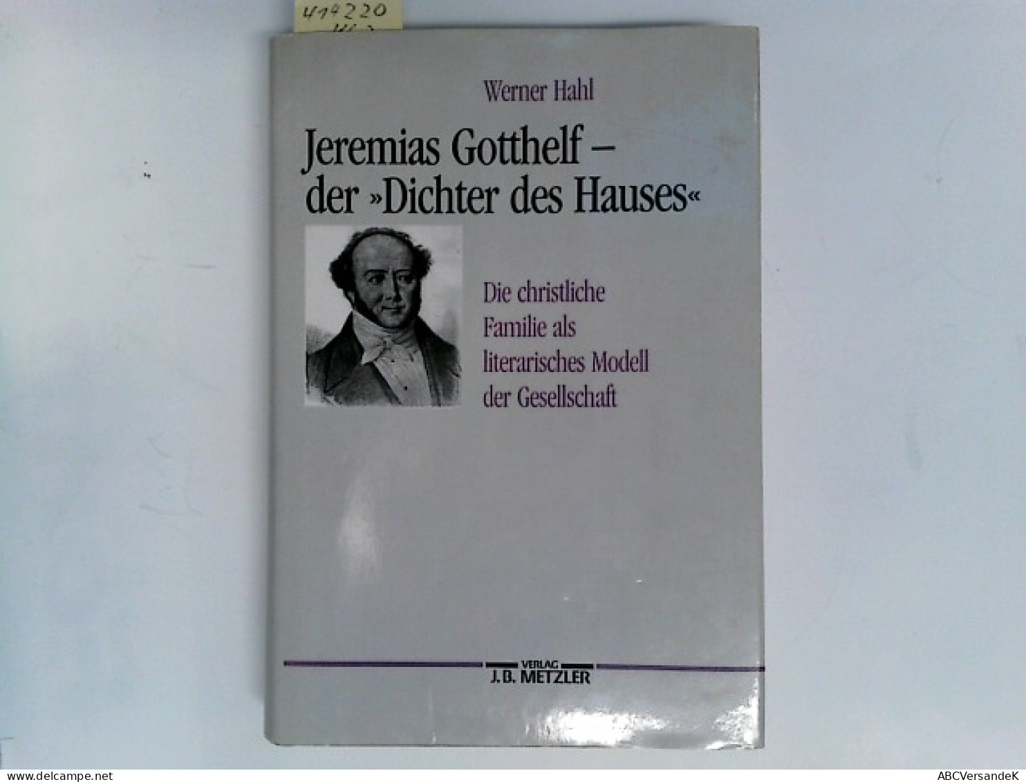 Jeremias Gotthelf - Der Dichter Des Hauses: Die Christliche Familie Als Literarisches Modell Der Gesellschaft - Biografieën & Memoires