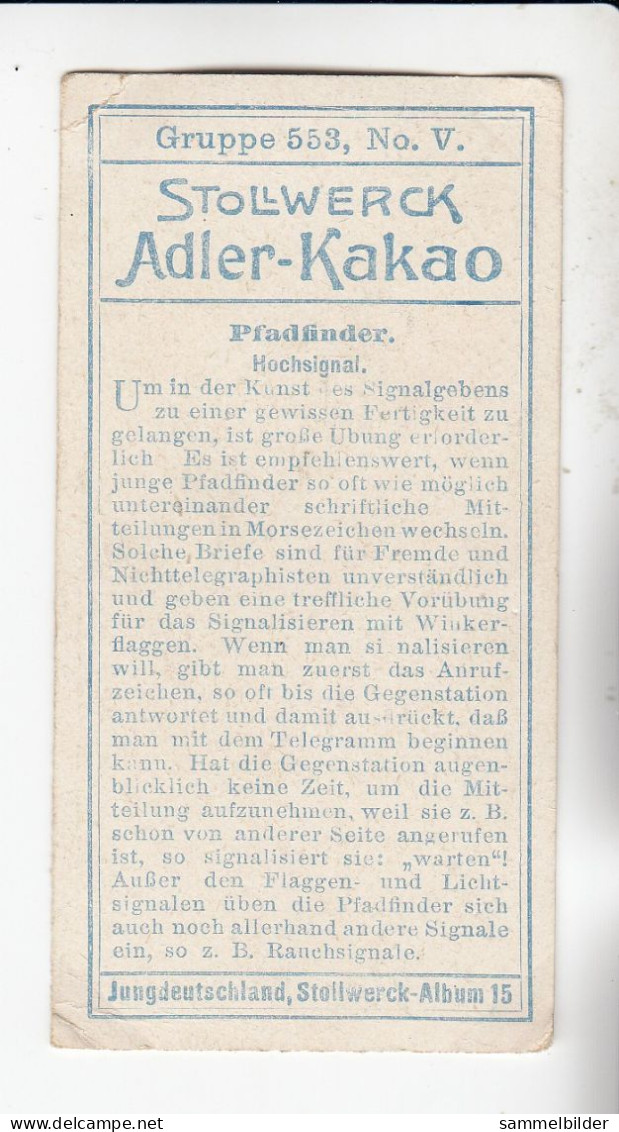 Stollwerck Album No 15 Pfadfinder Hochsignal    Grp 553#5 Von 1915 - Stollwerck