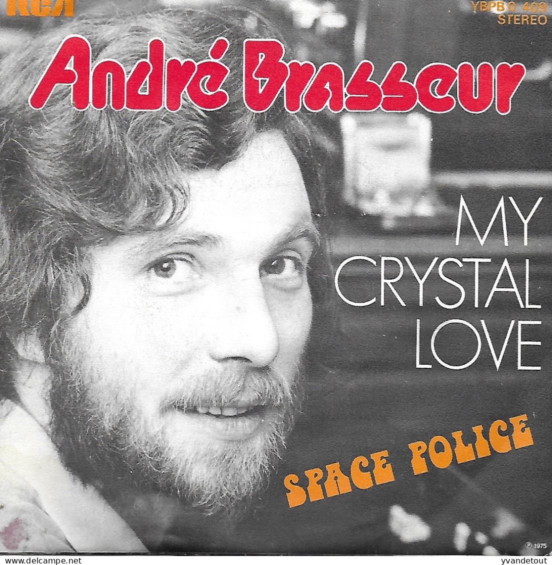 45t. André Brasseur. My Crystal Love   Space Police - Autres & Non Classés