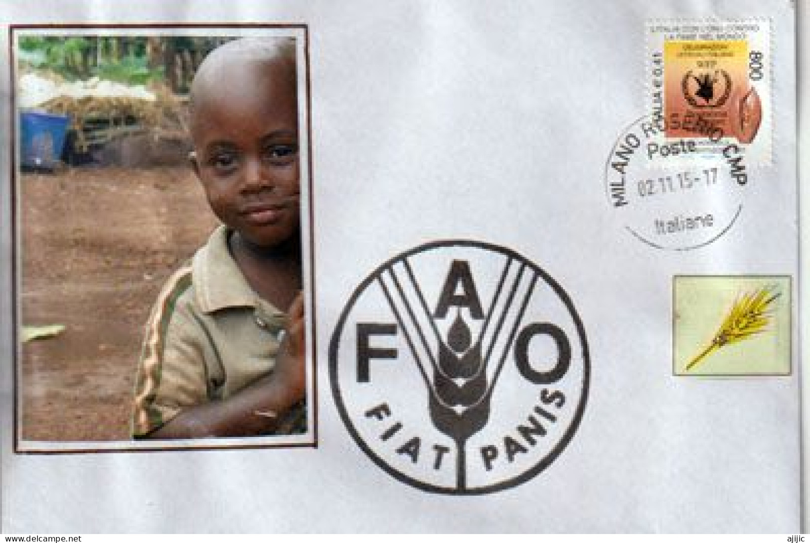 ITALY.  Food And Agriculture Organization. FAO."Aider à Construire Un Monde Libéré De La Faim" Sur Lettre De Milano - Against Starve