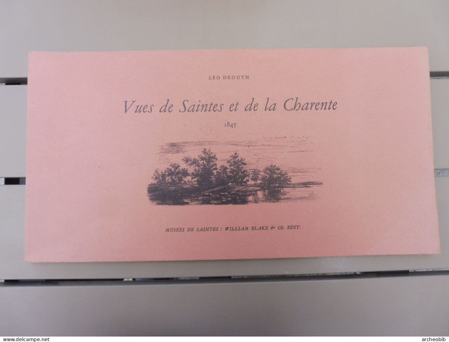 Drouyn, Vues De Saintes Et De La Charente, 1847, Musées De Saintes, 1991 - Poitou-Charentes