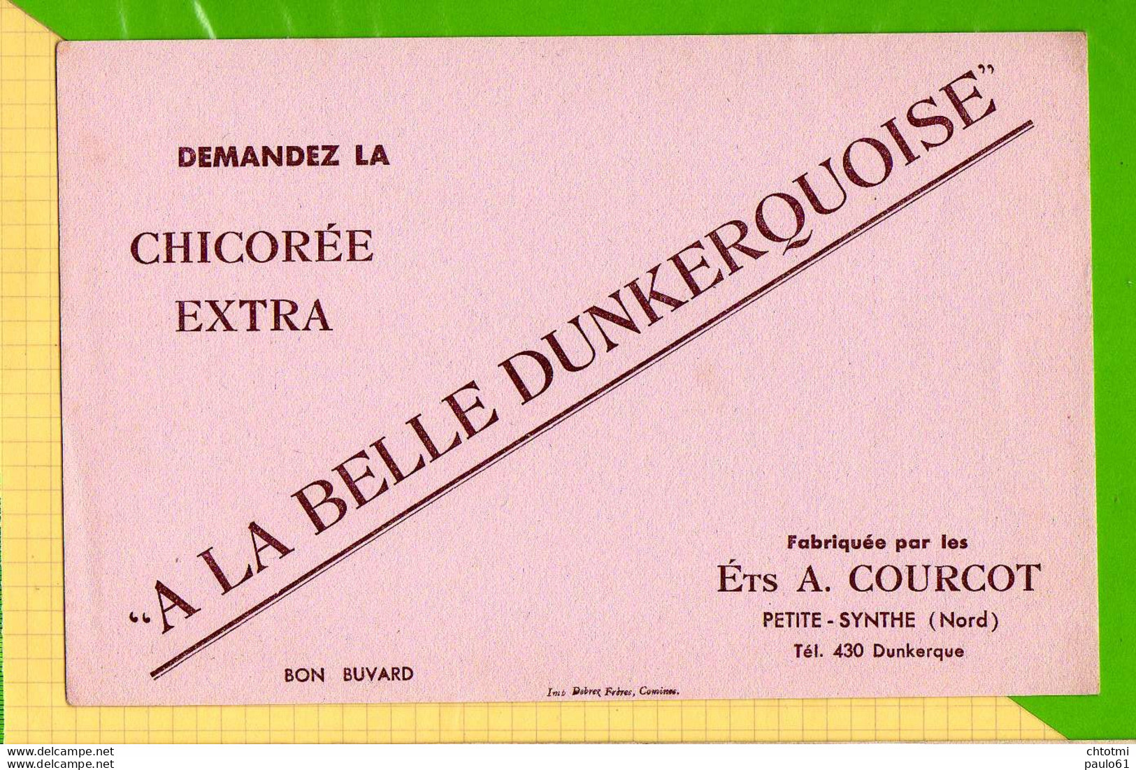 BUVARD & Blotting Paper :  Chicorée Extra A LA BELLE DUNKERQUOISE Ets COURCOT  Petite Synthe - Café & Thé