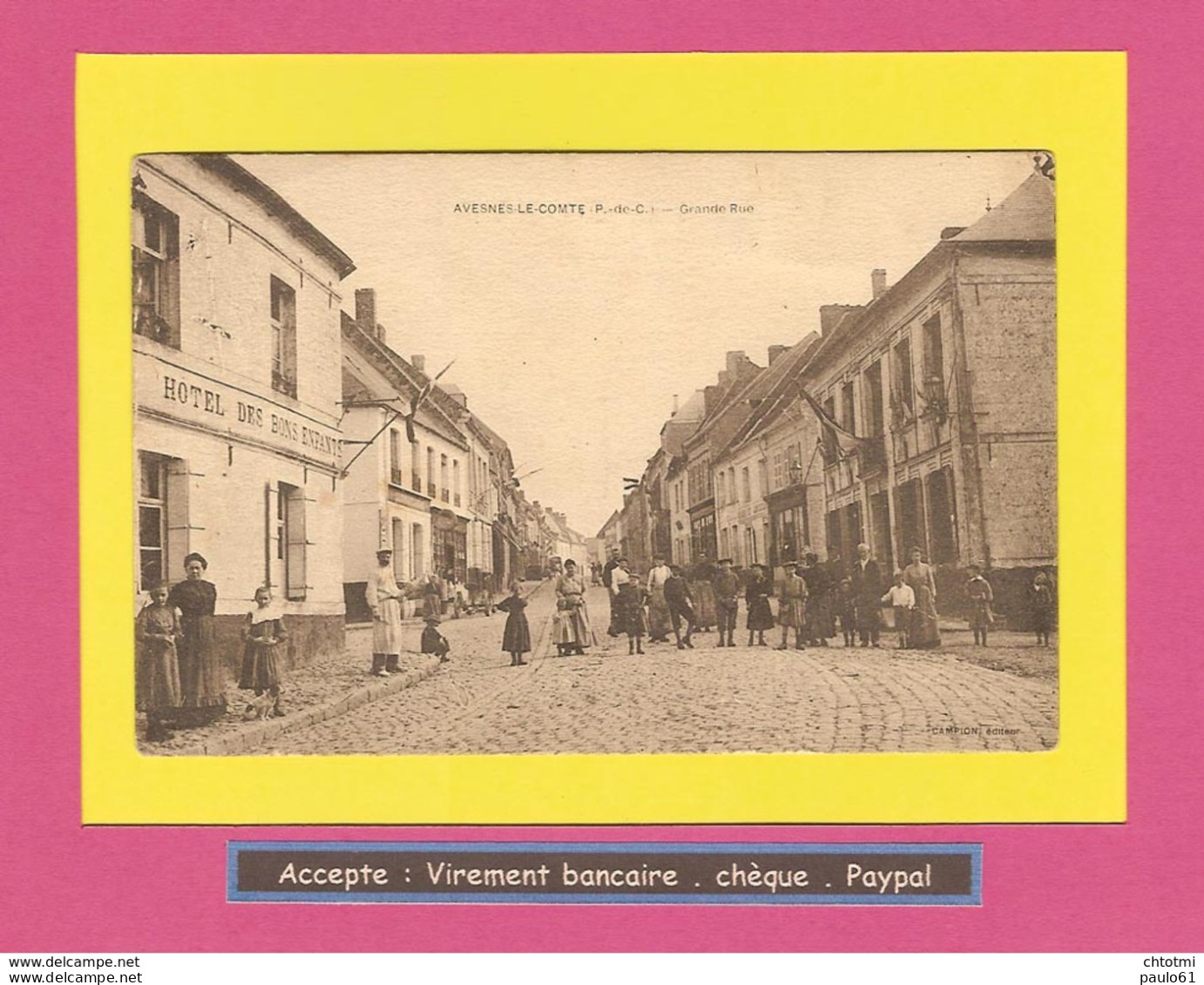 CPA ::   AVESNES LE COMTE  Grande Rue   Belle Animation       :: Ref : 74/2787 - Avesnes Le Comte