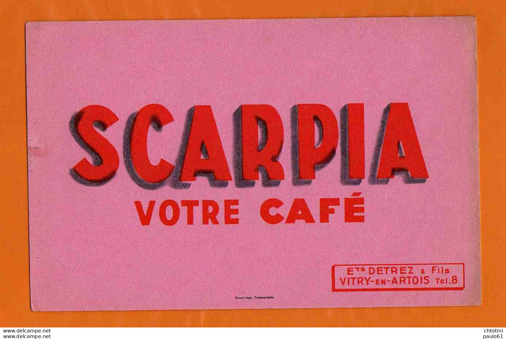 BUVARD :Café SCARPIA  Ets Detrez VITRY EN ARTOIS - Kaffee & Tee