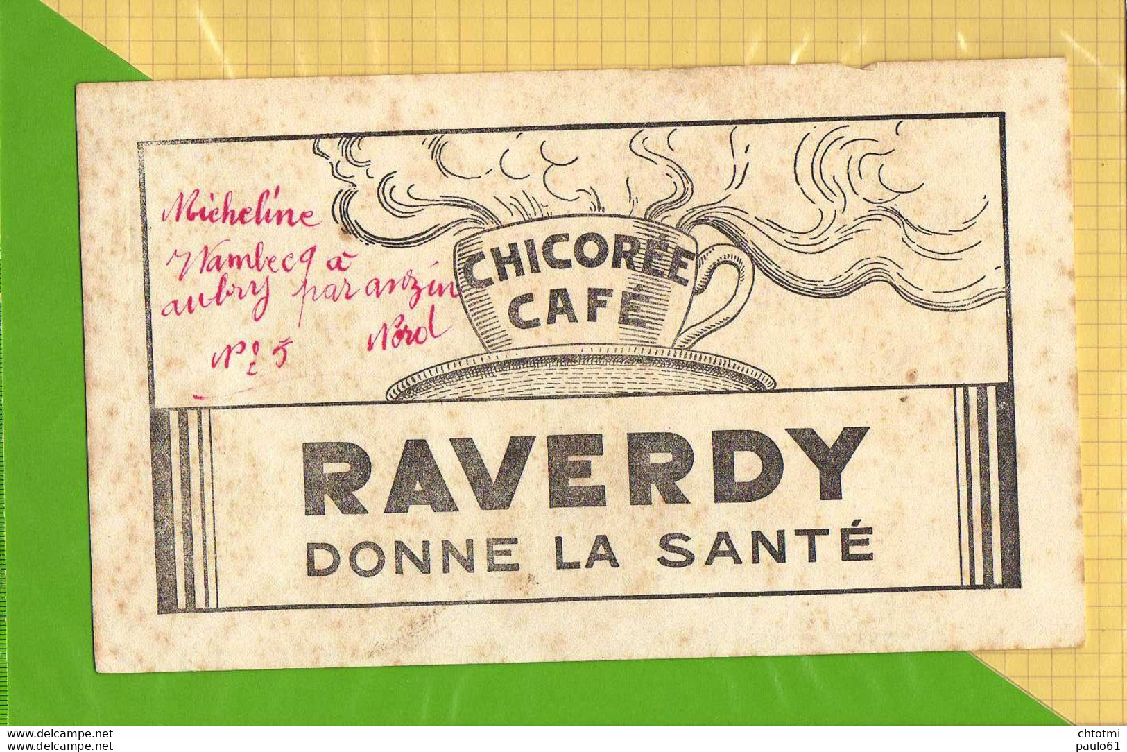 Buvard & Blotting Paper  : Chicorée  Café  RAVERDY  Donne La Santé  (Buvard Ancien ) - Kaffee & Tee
