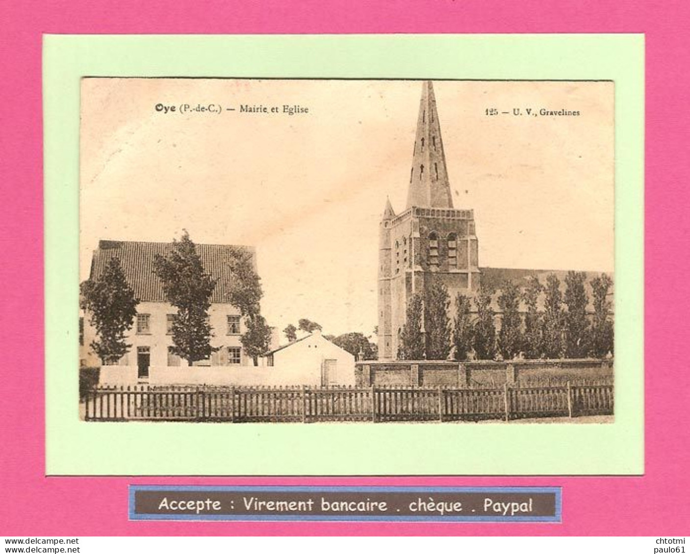 CPA :    OYE PLAGE Mairie Et Eglise  125 - Oye Plage