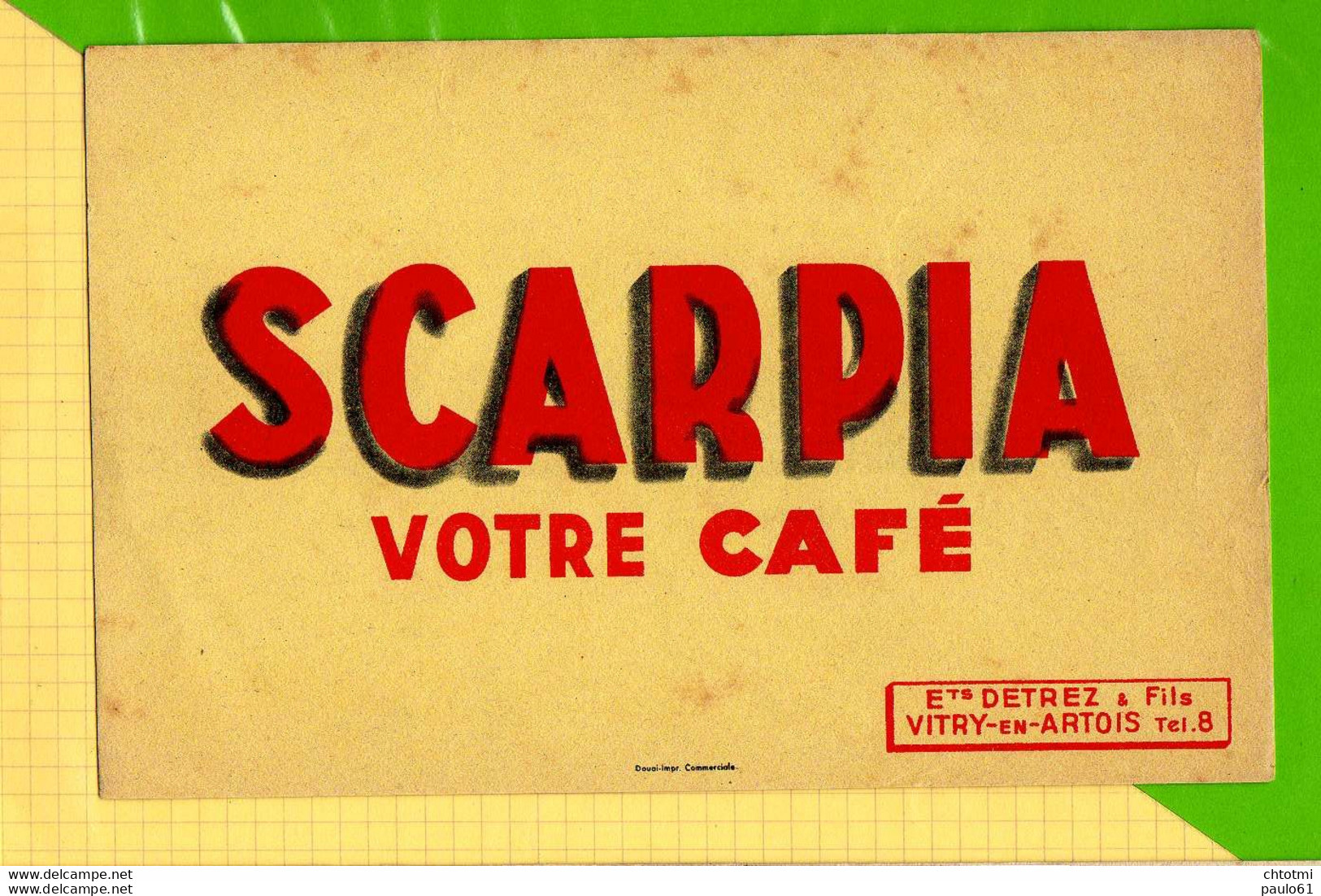 BUVARD & Blotting Paper : Votre Café SCARPIA  Vitry En Artois - Kaffee & Tee