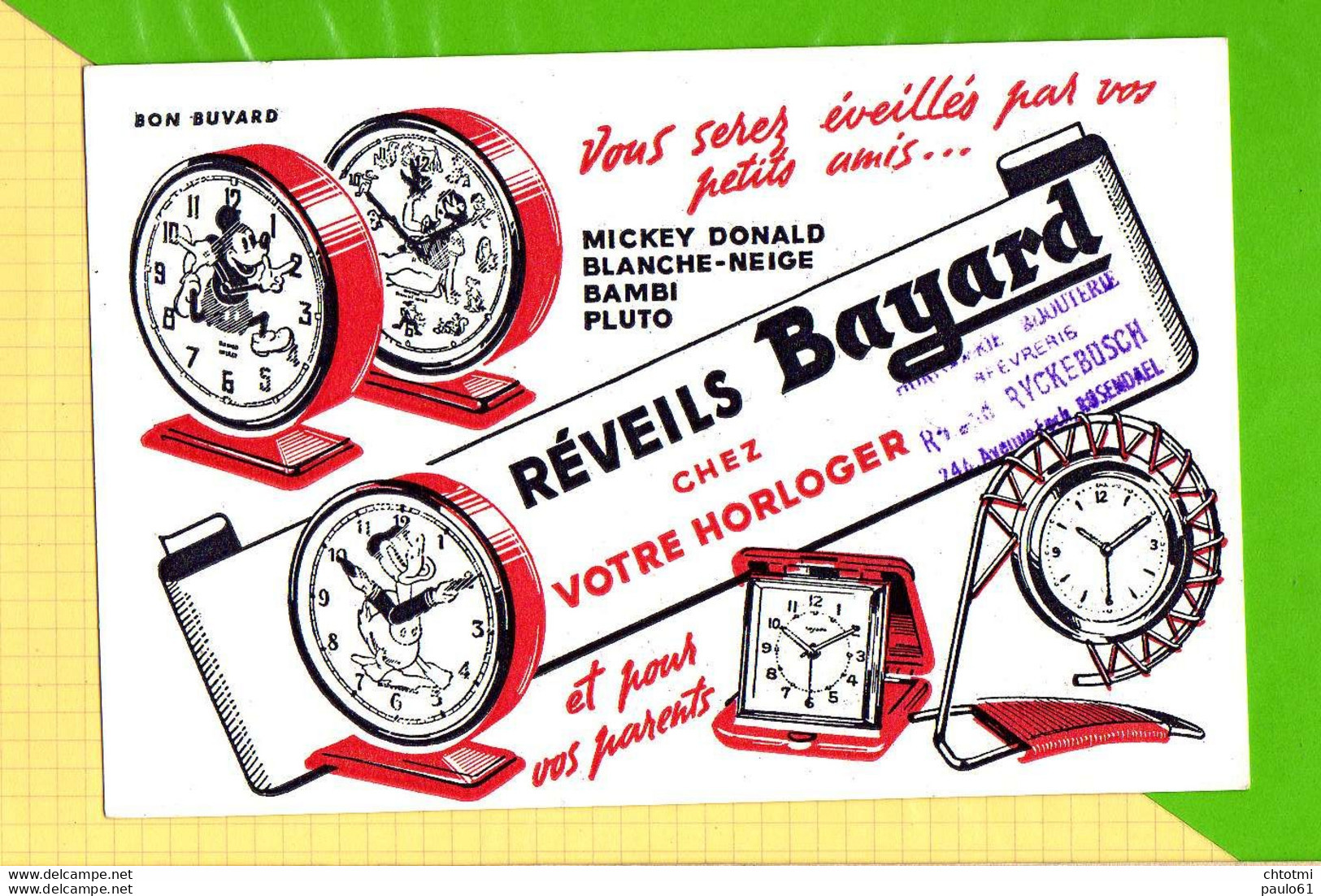 Buvard & Blotting Paper : Reveils BAYARD  Cachet Rosendael  Votre Horloger .Mickey Donald Bambi Pluto - H