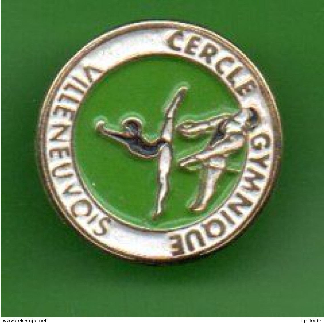 PIN'S . SPORT . " CERCLE GYMNIQUE VILLENEUVOIS " . VILLENEUVE-SUR-LOT - Réf. N°78PNS - - Gymnastique