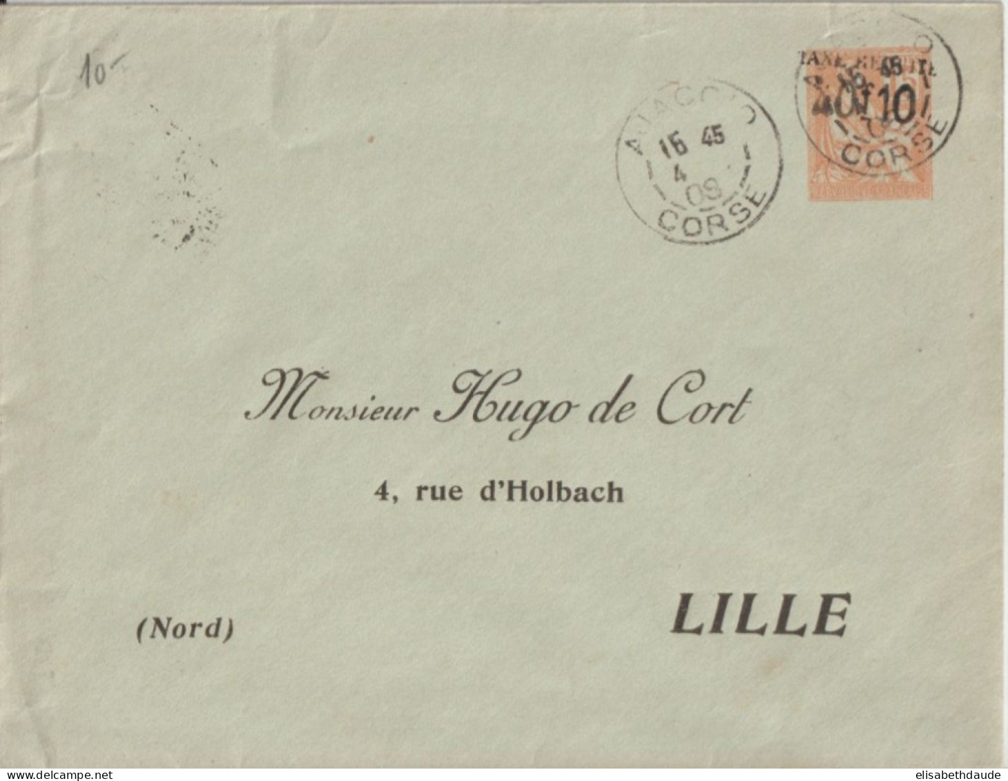 1909 - MOUCHON - ENVELOPPE ENTIER REPIQUAGE "HUGO DE CORT" à LILLE De AJACCIO (CORSE) - Overprinted Covers (before 1995)