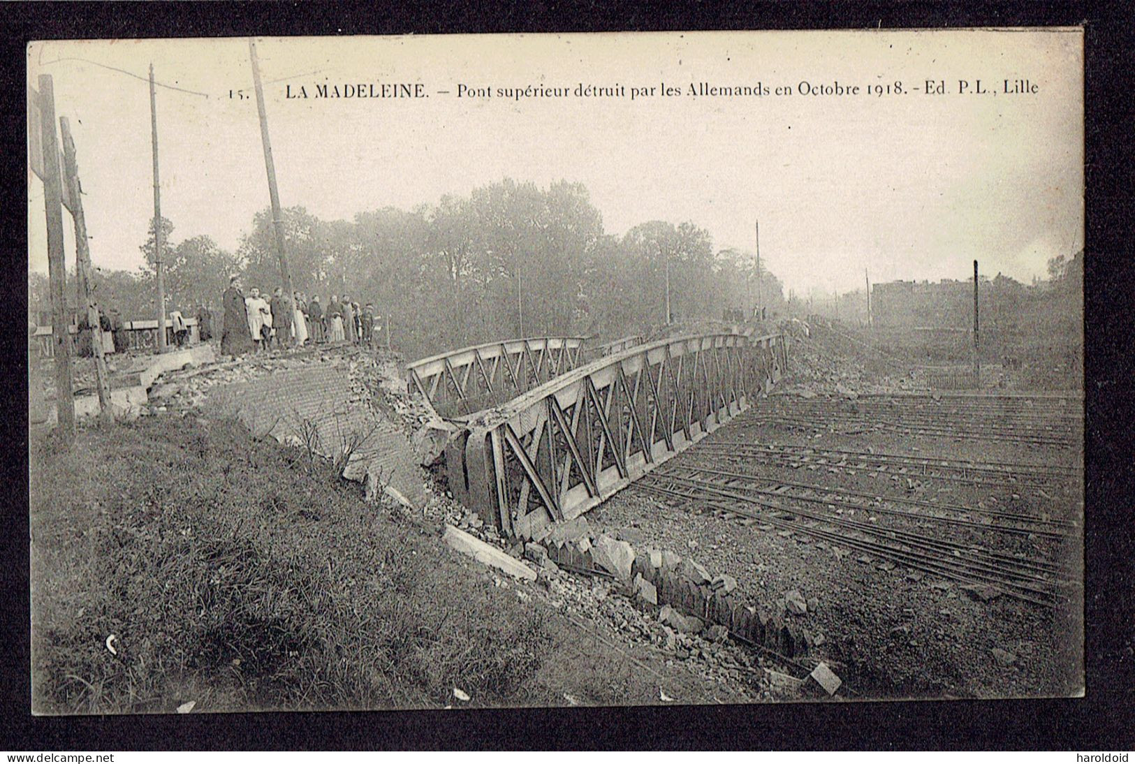 CPA 59 - LA MADELEINE - 15 PONT SUPERIEUR DETRUIT PAR LES ALLEMANDS EN OCTOBRE 19118 - La Madeleine