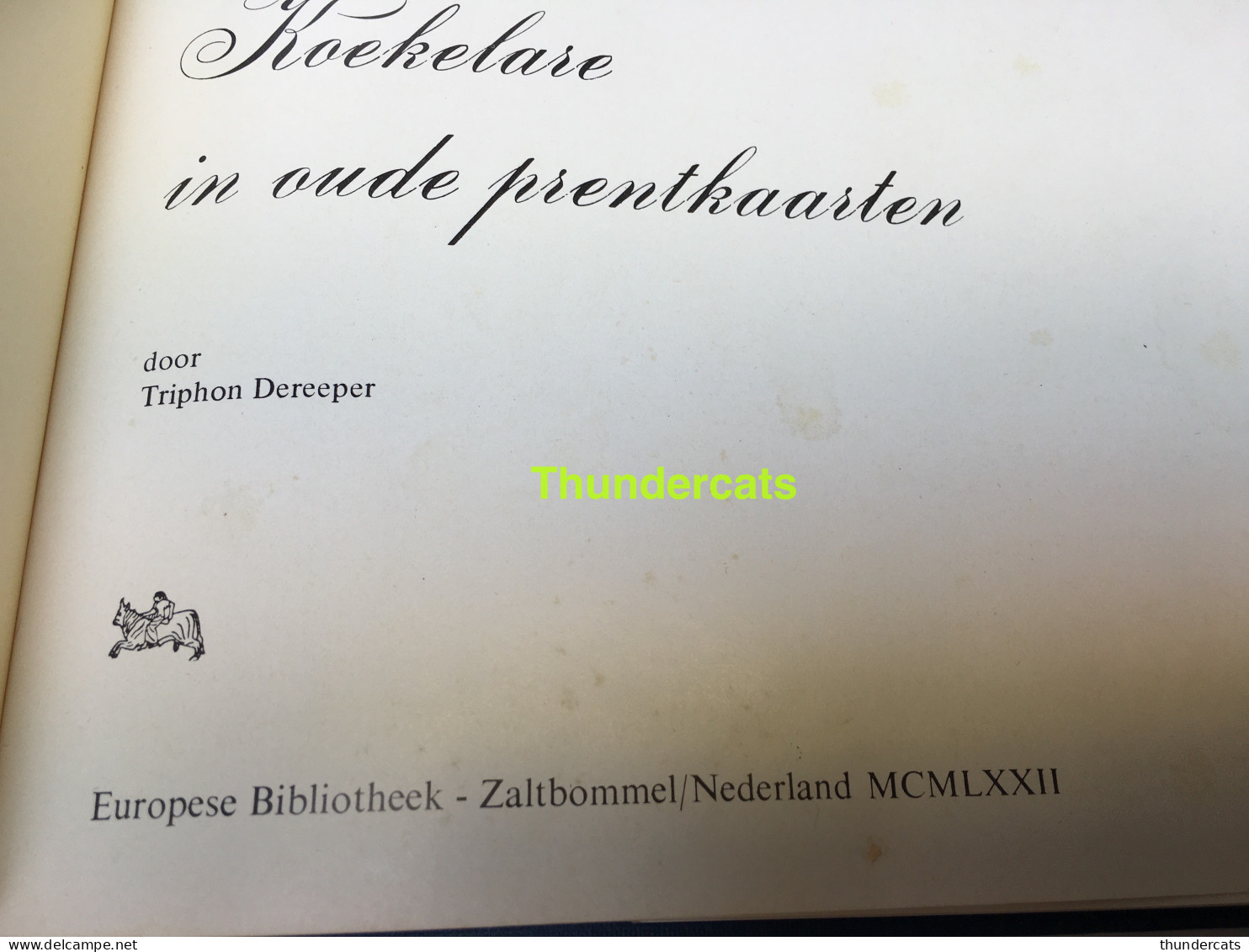 KOEKELARE IN OUDE POSTKAARTEN 1E DRUK 1972 ZALTBOMMEL KOEKELAERE  - Koekelare