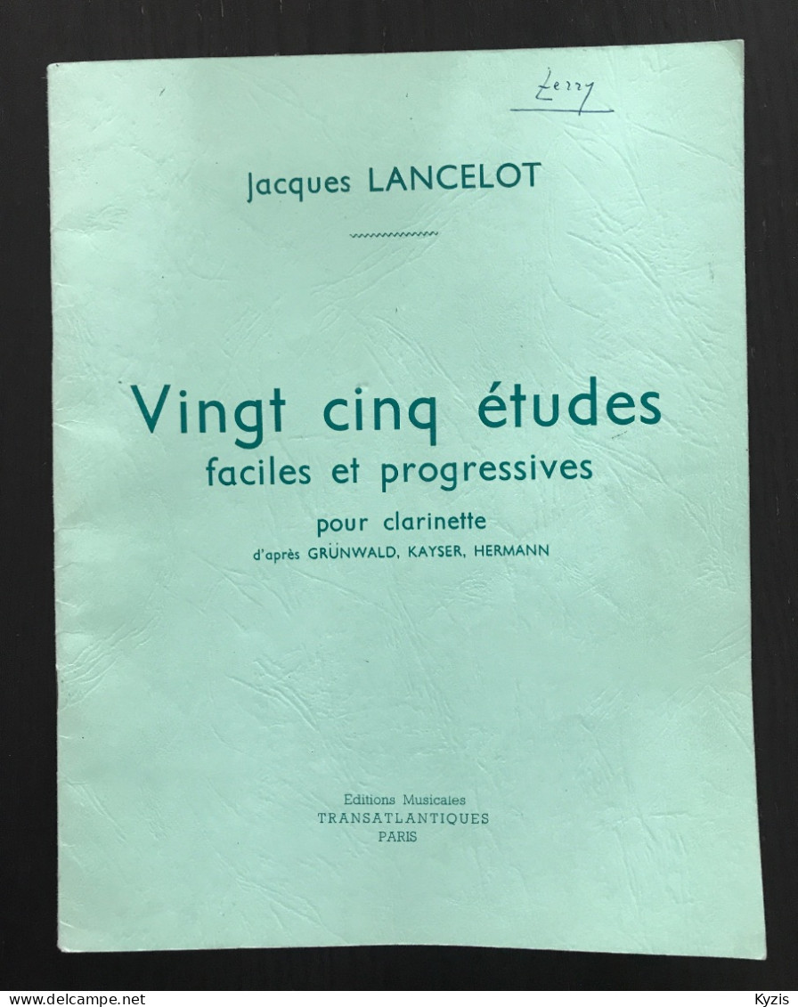 JACQUES LANCELOT - Vingt Cinq études Faciles Et Progressives Pour Clarinette - DÉDICACÉ PAR JACQUES LANCELOT -1969- - Aprendizaje