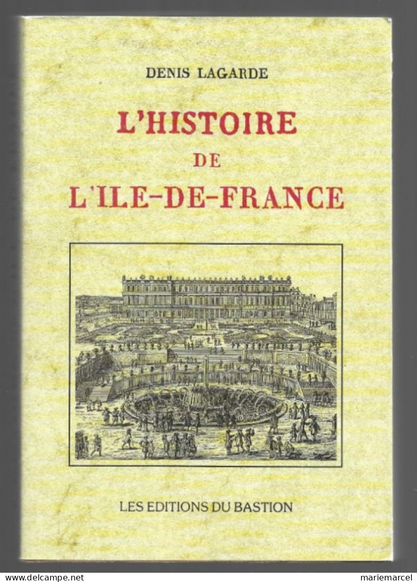 L'HISTOIRE DE L'ILE DE FRANCE. - Ile-de-France