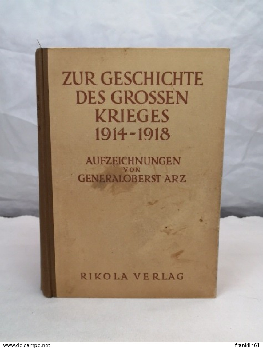 Zur Geschichte Des Grossen Krieges 1914-1918. - Police & Military