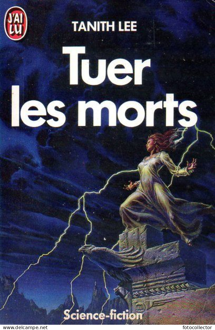 Tuer Les Morts Par Tanith Lee (ISBN 2277221945 EAN 9782277221944) - J'ai Lu