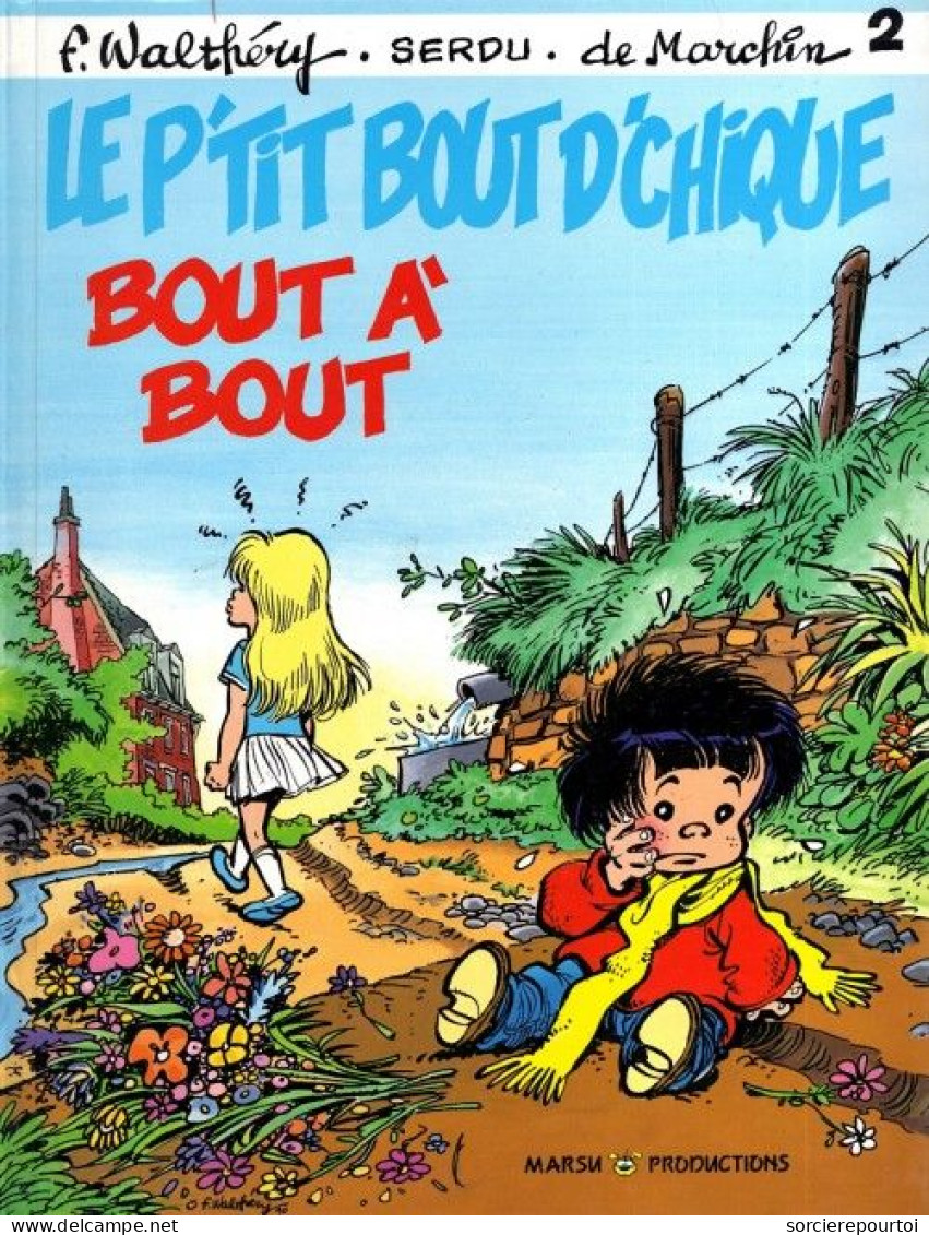 Le P'tit Bout D'chique 2 Bout à Bout - Serdu / Walthéry - EO 09/1992 - TBE - P'tit Bout D'chique, Le