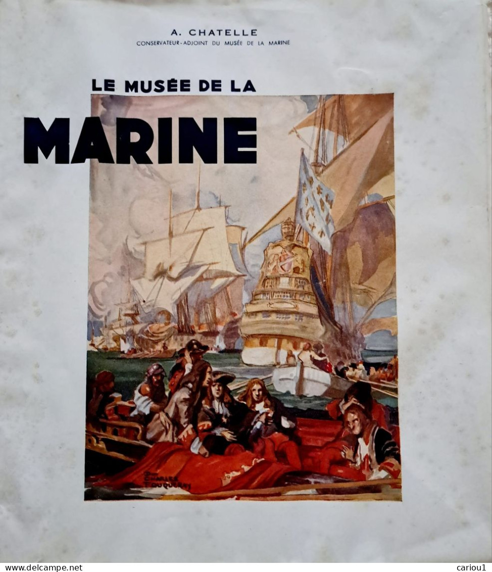 C1  MER Chatelle LE MUSEE DE LA MARINE Essai Historique 1943 EO NUMEROTE Illustre Port Inclus France - Bateau