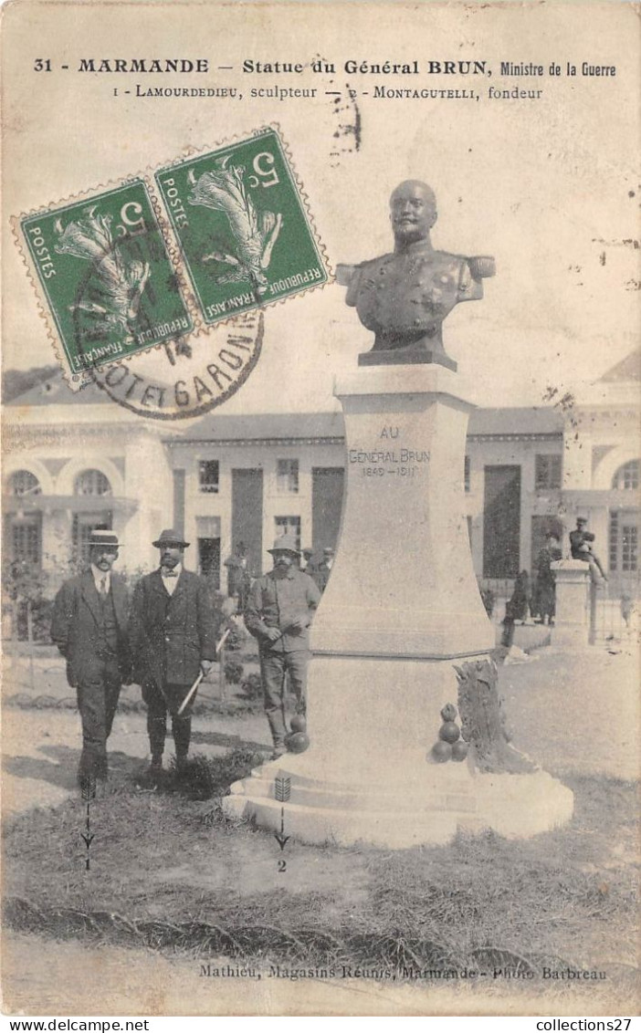 47-MARMANDE- STATUE DU GENERAL BRUN MINISTRE DE LA GUERRE - LAMOURDEDIEU SCULPTEUR , MONTAGUTELLI FONDEUR - Marmande