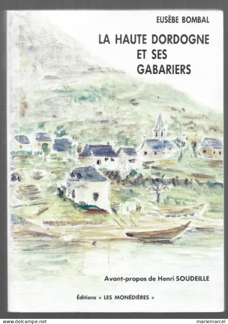 LA HAUTE DORDOGNE ET SES GABARIERS. EUSEBE BOMBAL. - Auvergne